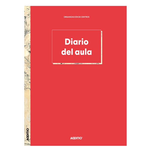 DIARIO DEL AULA ORGANIZACIÓN DE CENTROS ROJO ADDITIO REF. C112_RO DIARIO DEL AULA ORGANIZACIÓN DE CENTROS ROJO ADDITIO REF. C112_RO